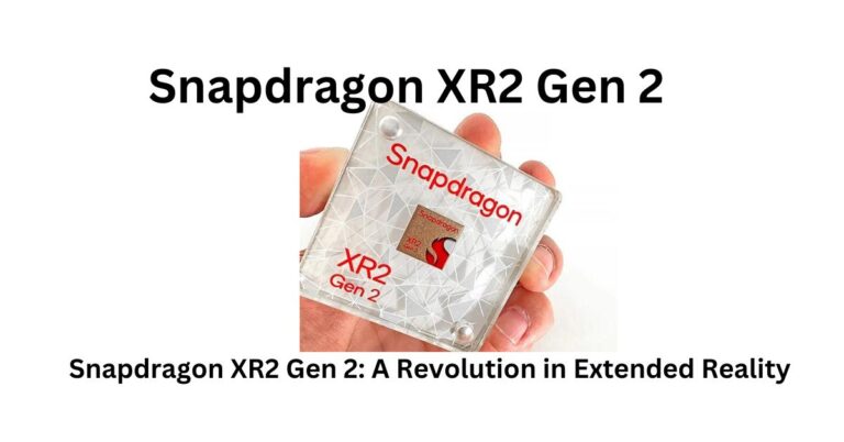 Snapdragon XR2 Gen 2: A Revolution in Extended Reality