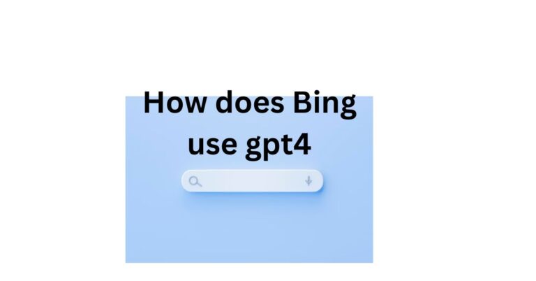How does Bing use gpt4: Best Search and User Experience
