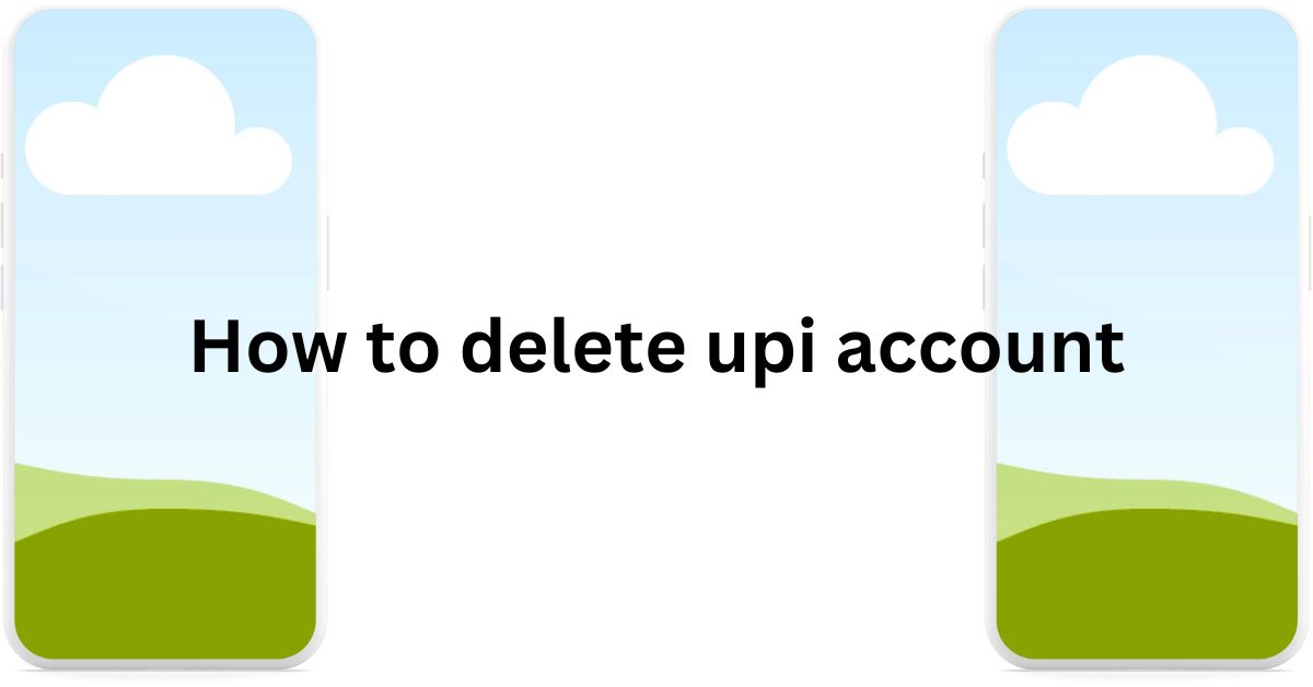 How to delete upi account