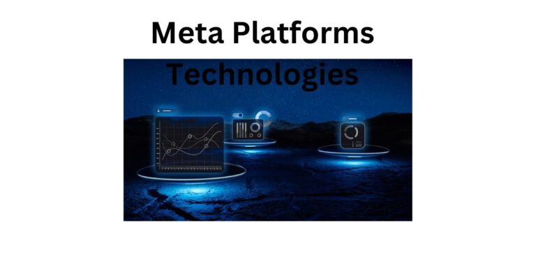 Meta Platforms Technologies: Shaping the Future of Immersive Technology