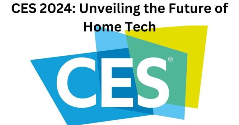 CES 2024:Best Future of Home Tech